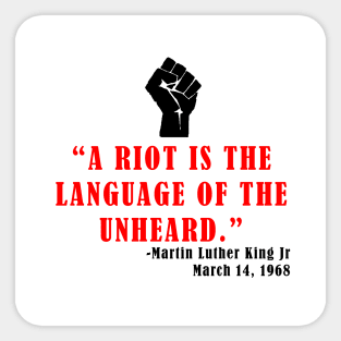 A Riot is the Language of the Unheard Sticker